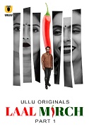 Laal Mirch - Part 1 (2024) HDRip Hindi Ullu Originals Full Movie Watch Online Free Download - TodayPk